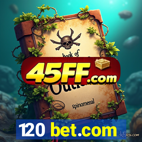 120 bet.com